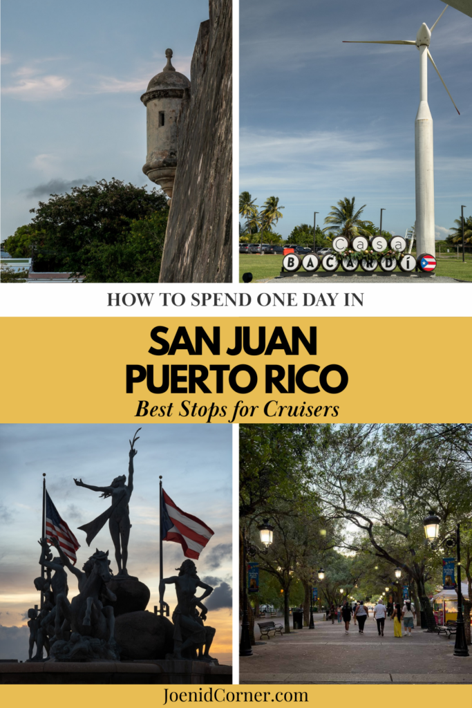a collage of images of San Juan Puerto Rico fort and Casa Bacardi Distillery and paseo la Princesa with an overlay text how to spend one day in San Juan Puerto Rico best stops for cruisers