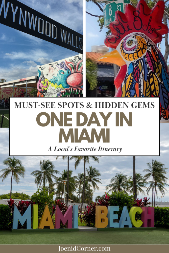 a collage of images of wynwood miami, the colorful rooster and miami beach letter with an overlay text which states must see spots hidden gems one day in miami a local favorite itinerary