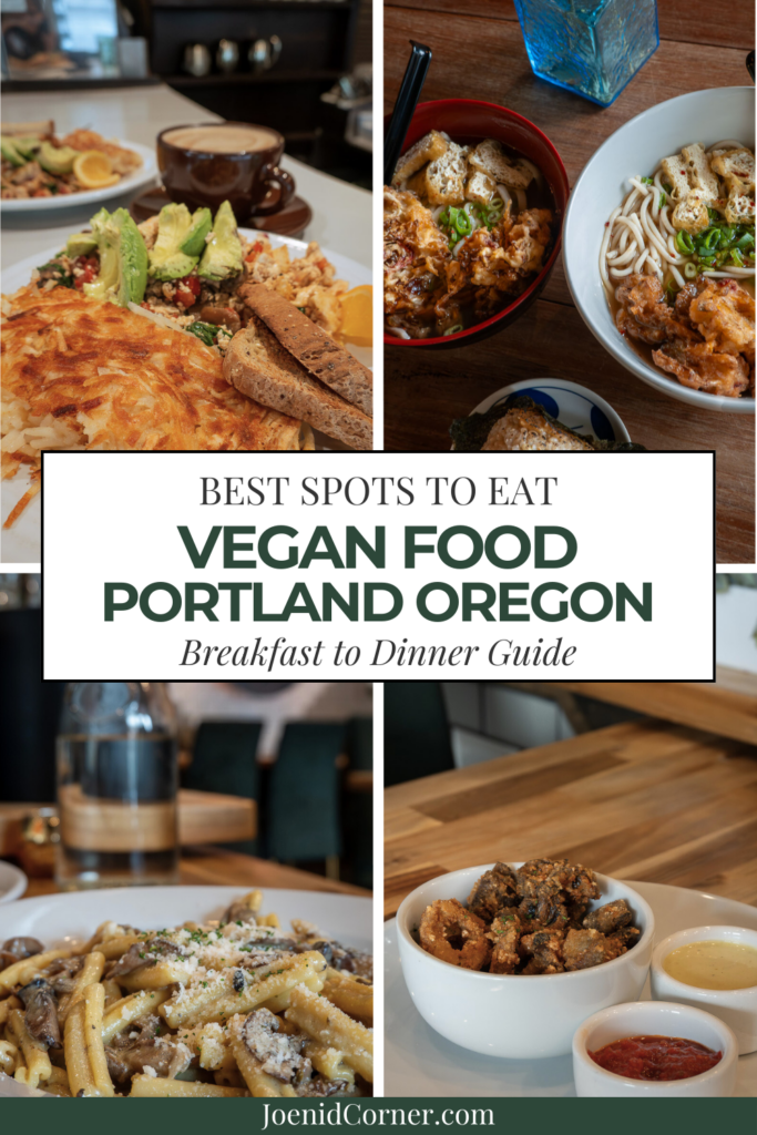 Collage of vegan food in Portland Oregon: Tofu scramble with hashbrowns from The Daily Feast, creamy vegan pasta from Lilla, and Japanese tempura udon from Obon Shokudo. Text overlay reads best spots to eat Vegan food Portland Oregon breakfast to dinner guide