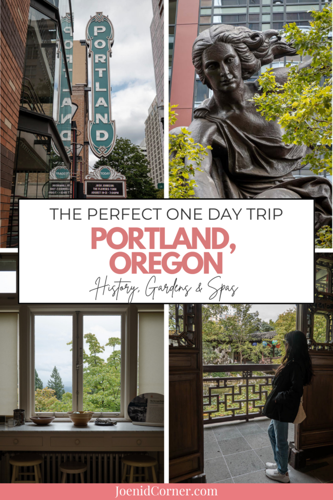 A collage for a Portland Oregon travel guide featuring the panoramic city skyline view from the historic Pittock Mansion, the Lan Su Chinese Garden, and the iconic Portland theater sign and the Portlandia sculpture. Text overlay reads 'Portland, Oregon: The Perfect One Day Trip – History, Gardens & Spas